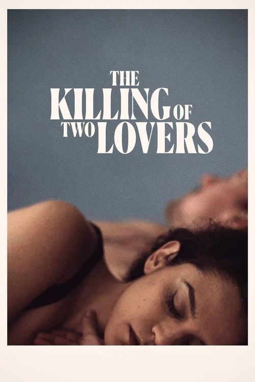 دانلود فیلم The Killing of Two Lovers کشتن دو عاشق
