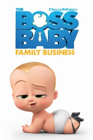 دانلود فیلم The Boss Baby: Family Business بچه رئیس: کسب و کار خانواده