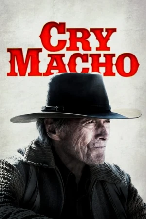 دانلود فیلم Cry Macho – گریه کن ماچو