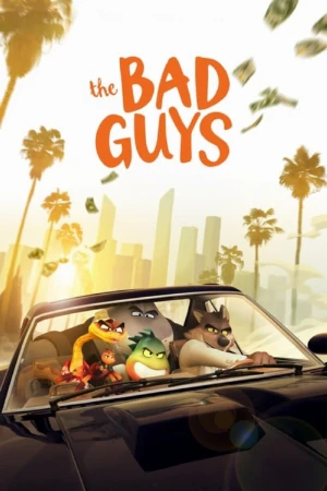 دانلود فیلم The Bad Guys – رفقای بد