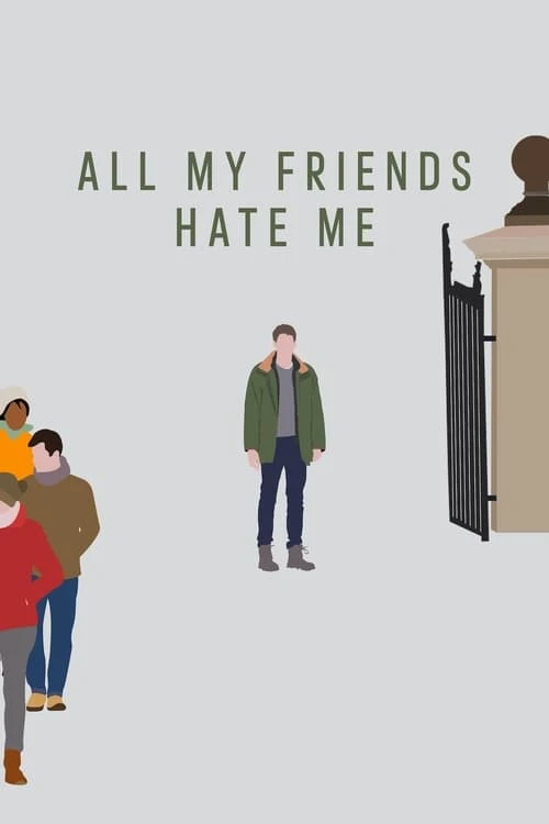 دانلود فیلم All My Friends Hate Me – همه دوستان من از من متنفرند