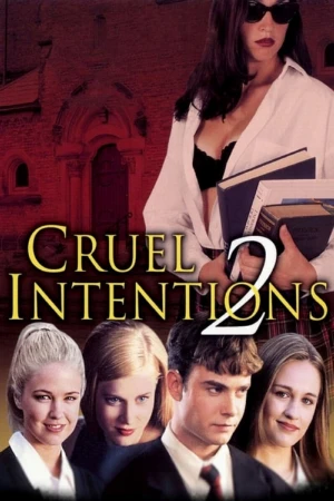 دانلود فیلم Cruel Intentions 2 – مقاصد بی‌رحمانه 2