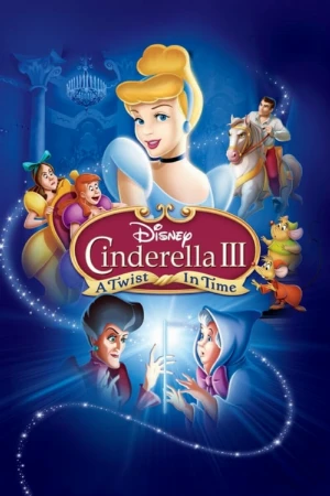 دانلود فیلم Cinderella III: A Twist in Time – سیندرلا 3: بازگشت به گذشته