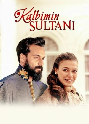 دانلود سریال Kalbimin Sultani | سلطان قلبم