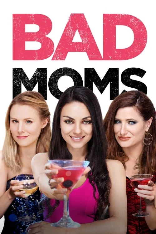 دانلود فیلم Bad Moms – مادرهای بد