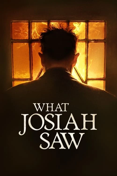 دانلود فیلم What Josiah Saw – آنچه یوشیا دید