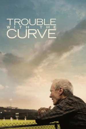 دانلود فیلم Trouble with the Curve – مشکلی با منحنی