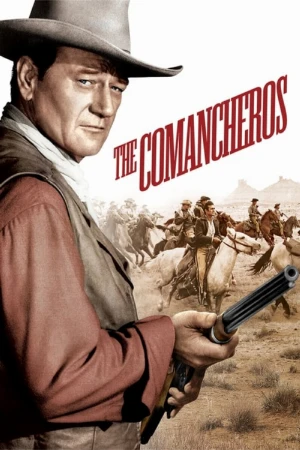 دانلود فیلم The Comancheros – کومانچروها