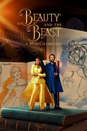 دانلود فیلم Beauty and the Beast: A 30th Celebration – زیبایی و هیولا : سی امین جشن