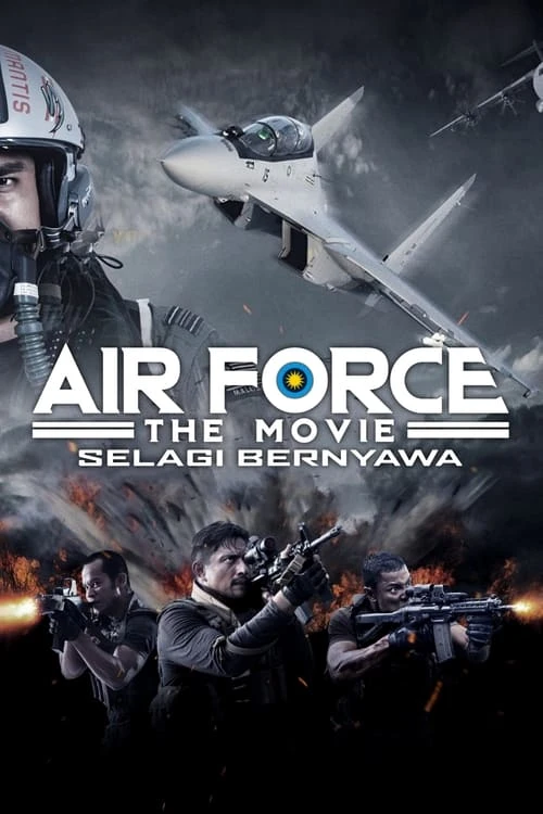 دانلود فیلم Air Force The Movie: Selagi Bernyawa – نیروی هوایی فیلم Selagi Bernyawa