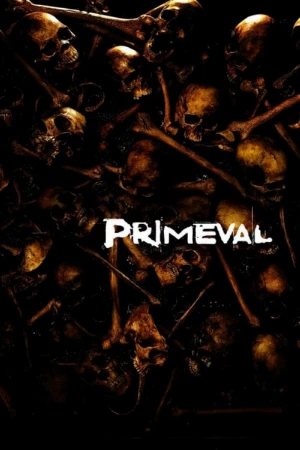 دانلود فیلم Primeval – دوران کهن