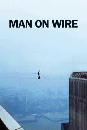 دانلود فیلم Man on Wire – مردی روی سیم