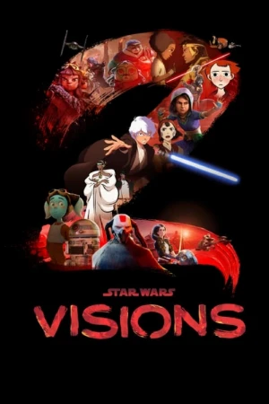 دانلود سریال Star Wars: Visions | جنگ ستارگان: چشم اندازها