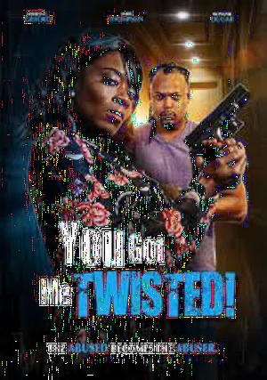 دانلود فیلم You Got Me Twisted! تو مرا منحرف کردی!