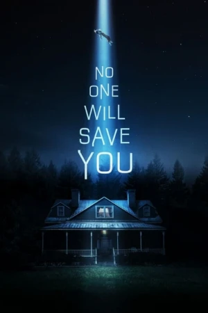 دانلود فیلم No One Will Save You – هیچ کس شما را نجات نخواهد داد