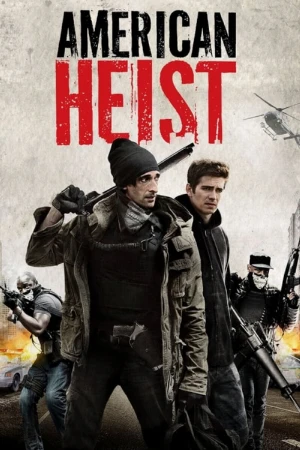 دانلود فیلم American Heist – دزدی امریکایی