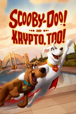 دانلود فیلم Scooby-Doo! And Krypto, Too! اسکو بی دوو! و کریپتو نیز!