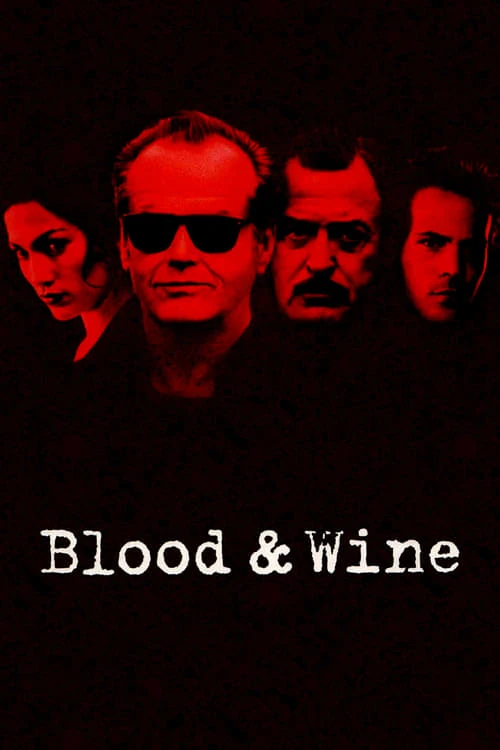 دانلود فیلم Blood and Wine – خون و شراب