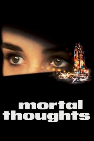 دانلود فیلم Mortal Thoughts – افکار فانی