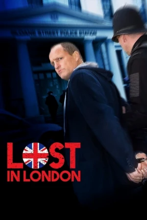 دانلود فیلم Lost in London – در لندن گم شد