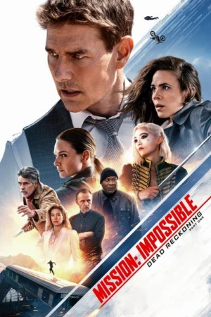 دانلود فیلم Mission: Impossible – Dead Reckoning Part One ماموریت غیر ممکن7:روز شمار مرگ قسمت اول