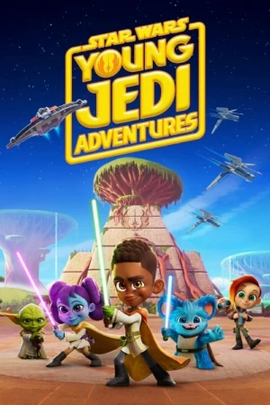 دانلود سریال Star Wars: Young Jedi Adventures – جنگ ستارگان: ماجراهای جدی جدی جوان