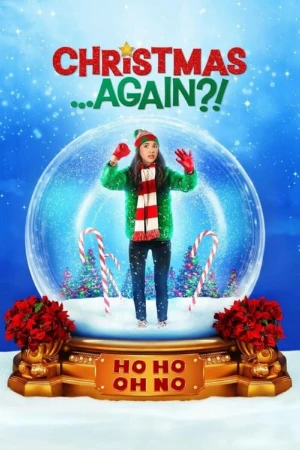 دانلود فیلم Christmas …Again?! – دوباره کریسمس