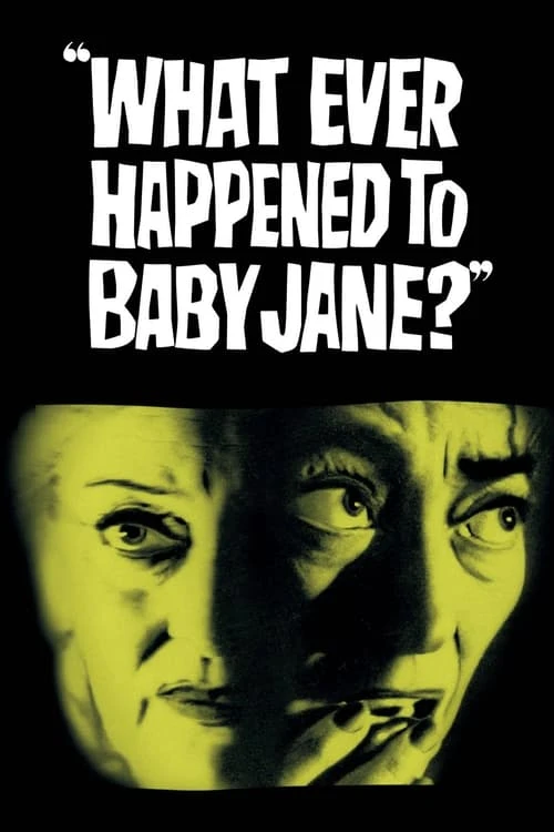 دانلود فیلم What Ever Happened to Baby Jane? – چه بر سر بیبی جین آمد؟
