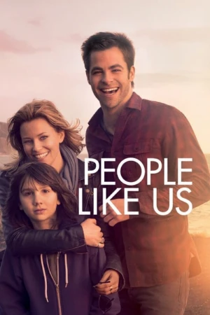 دانلود فیلم People Like Us – مردمی شبیه ما