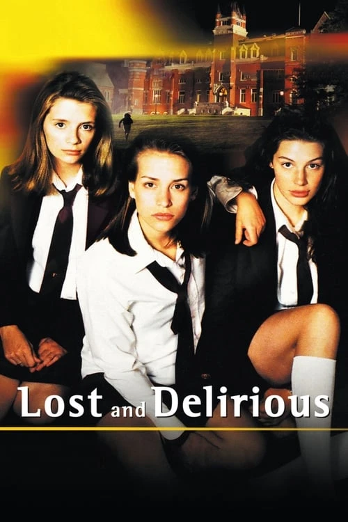 دانلود فیلم Lost and Delirious – گمشده و شوریدگی