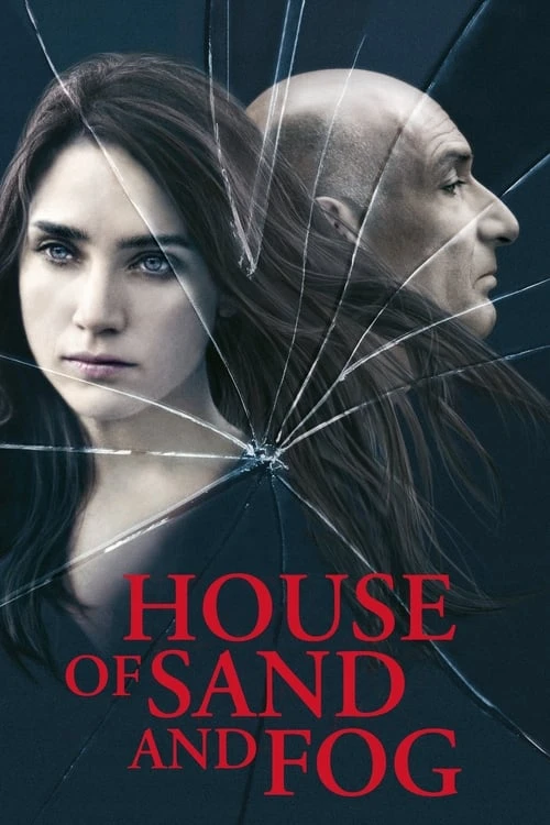 دانلود فیلم House of Sand and Fog – خانه‌ای از شن و مه