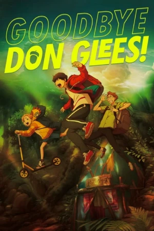دانلود فیلم Goodbye, Don Glees!