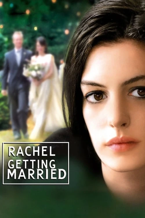 دانلود فیلم Rachel Getting Married – راشل در حال ازدواج کردن