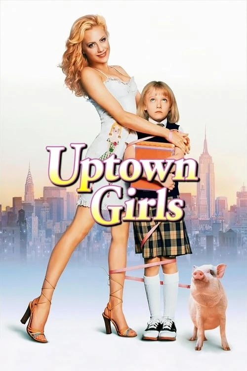 دانلود فیلم Uptown Girls – دختران بالای شهر