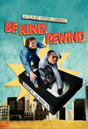 دانلود فیلم Be Kind Rewind – مهربان باشید