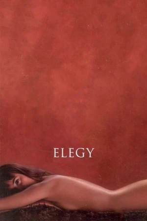دانلود فیلم Elegy – مرثیه