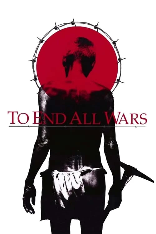 دانلود فیلم To End All Wars – برای پایان دادن به همه جنگ ها