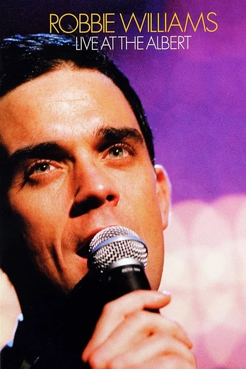 دانلود فیلم Robbie Williams: Live at the Albert