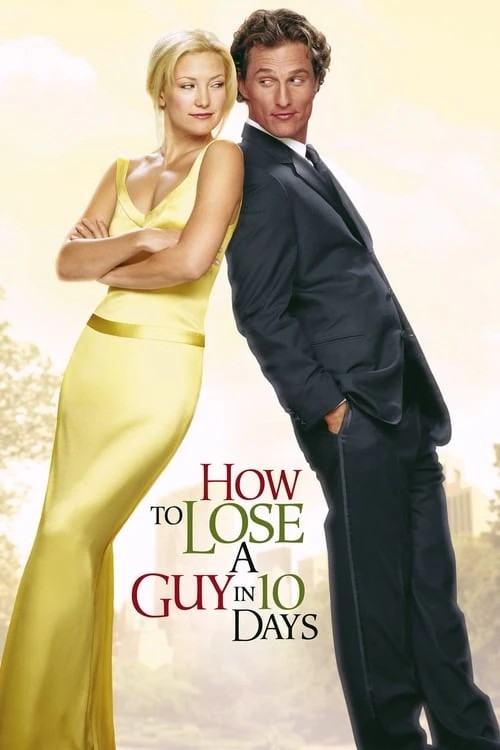 دانلود فیلم How to Lose a Guy in 10 Days – چگونه مردی را در ۱۰ روز از دست بدهیم