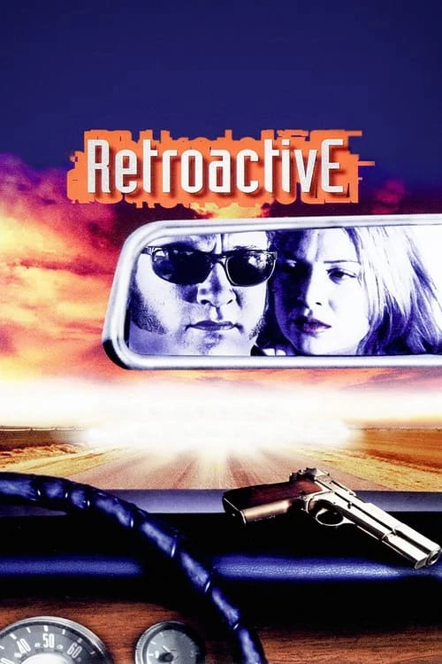 دانلود فیلم Retroactive – عطف به ماسبق