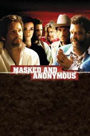 دانلود فیلم Masked and Anonymous – نقابدار و ناشناس