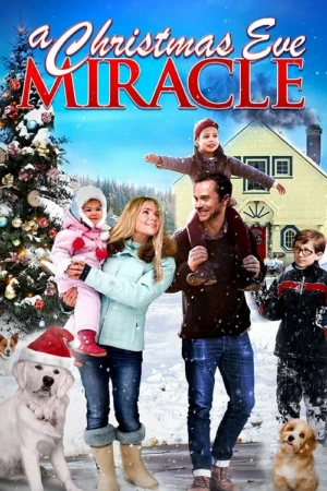 دانلود فیلم A Christmas Eve Miracle – یک معجزه شب کریسمس