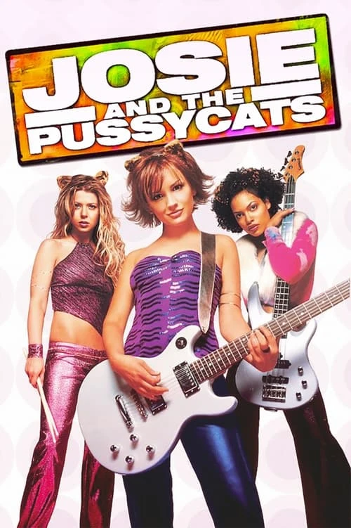 دانلود فیلم Josie and the Pussycats – جوزی و پوسیکت ها