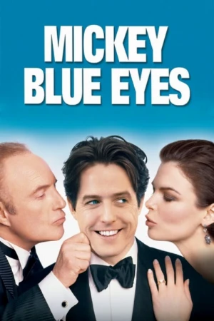دانلود فیلم Mickey Blue Eyes – چشم آبی میکی