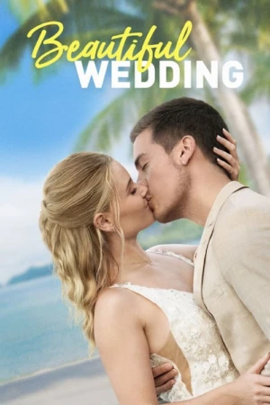 دانلود فیلم Beautiful Wedding عروسی زیبا