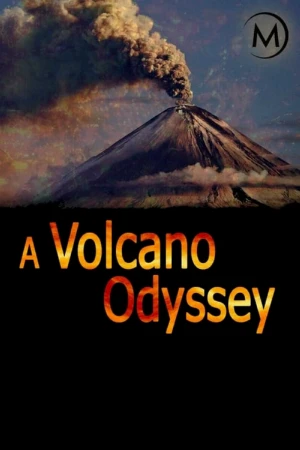 دانلود فیلم A Volcano Odyssey