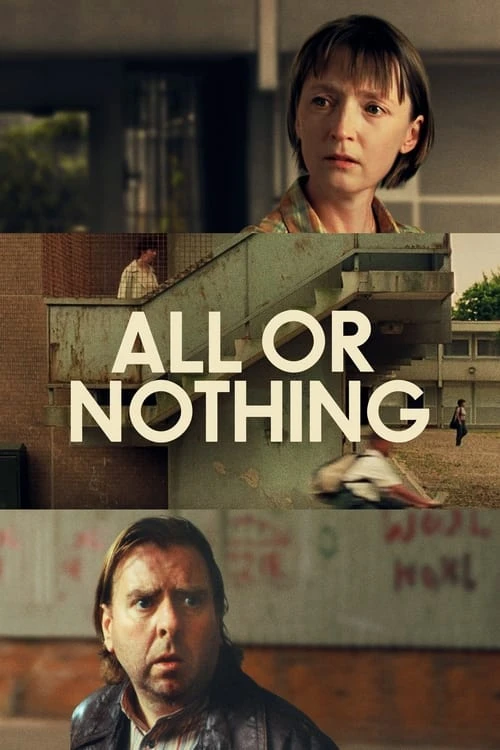 دانلود فیلم All or Nothing – همه یا هیچ