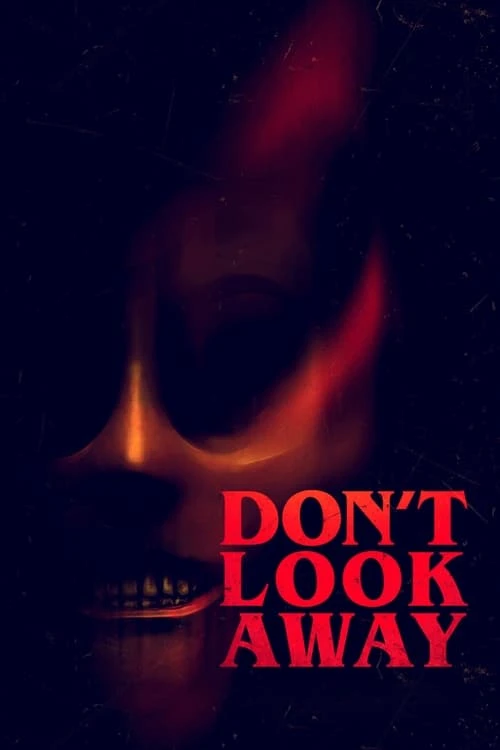 دانلود فیلم Don’t Look Away به دور نگاه نکن