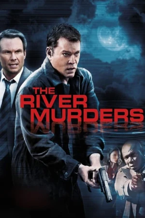 دانلود فیلم The River Murders – قتل های رودخانه