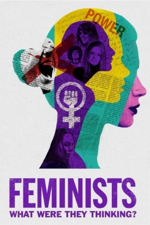 دانلود فیلم Feminists: What Were They Thinking?